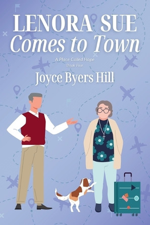 Lenora Sue Comes to Town by Joyce L Byers Hill 9798989857081