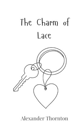 The Charm of Lace by Alexander Thornton 9781805866930