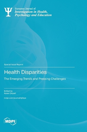 Health Disparities: The Emerging Trends and Pressing Challenges by Keren Dopelt 9783725831487