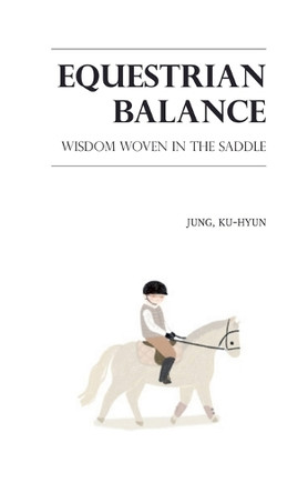 Equestrian Balance by Kuhyun Jung 9798224048755