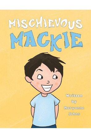 Mischievous Mackie by Maryanne Johns 9781786295118