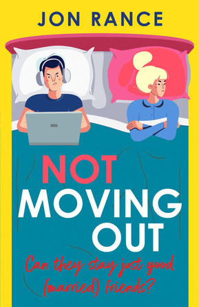 Not Moving Out: An uplifting second-chance romcom by Jon Rance 9781804368589