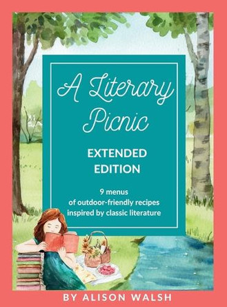 A Literary Picnic: Extended Edition by Alison Walsh 9798990840607