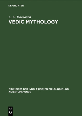 Vedic mythology by A. A. Macdonell 9783111042527