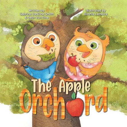 The Apple Orchard by Sabrina Vandine Smith 9781637656341