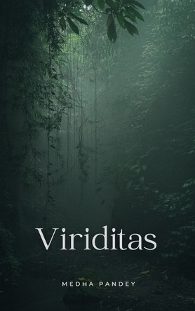 Viriditas by Medha Pandey 9789363314894