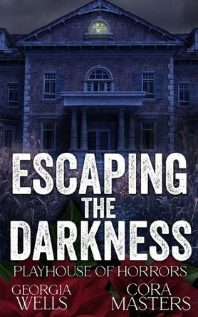 Escaping the Darkness by Cora Masters 9798330306015