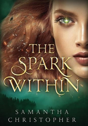 The Spark Within by Samantha Christopher 9798990936522