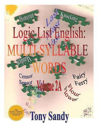 Logic List English: Multi-Syllable Word: Vol. 2A by Tony Sandy 9781615002030