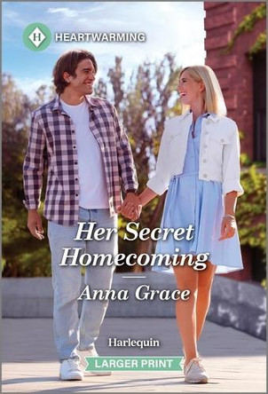 Her Secret Homecoming by Anna Grace 9781335051455