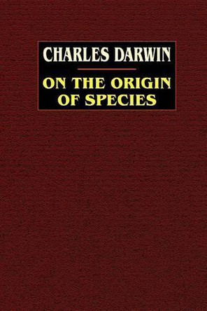On the Origin of Species: A Facsimile of the First Edition by Professor Charles Darwin 9781592242856