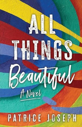 All Things Beautiful by Patrice Joseph 9798893337945