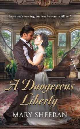 A Dangerous Liberty by Mary Sheeran 9781959620549