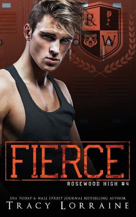 Fierce: A High School Bully Romance by Tracy Lorraine 9781917034906