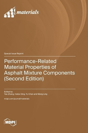 Performance-Related Material Properties of Asphalt Mixture Components (Second Edition) by Yao Zhang 9783725819928