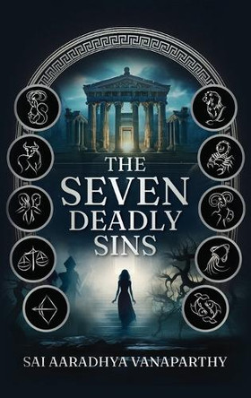 The Seven Deadly Sins by Sai Vanaparthy 9781637927533