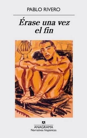 Erase Una Vez El Fin by Pablo Rivero 9788433998040