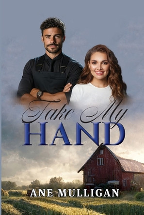 Take My Hand by Ane Mulligan 9798891342507