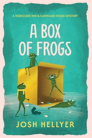 A Box of Frogs by Josh Hellyer 9781998847051