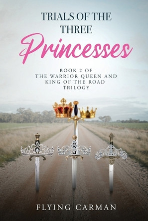 Trials of the Three Princesses by Flying Carman 9798330434244
