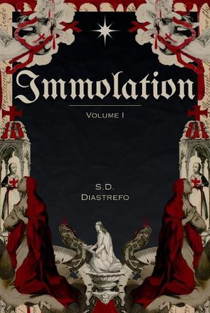 Immolation by S D Diastrefo 9798991060608