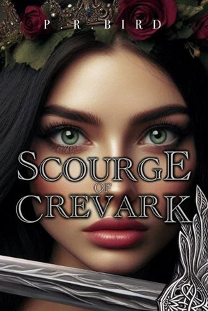 Scourge of Crevark by P R Bird 9781763733930