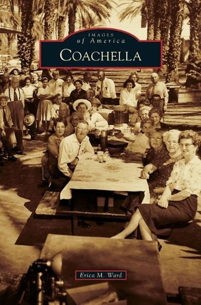 Coachella by Erica M Ward 9781531677190