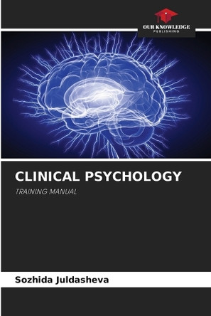 Clinical Psychology by Sozhida Juldasheva 9786208232870