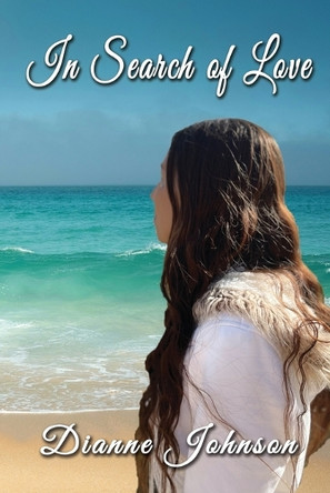 In Search of Love by Dianne Johnson 9781923174368