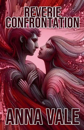 Reverie Confrontation by Anna Vale 9798227321602
