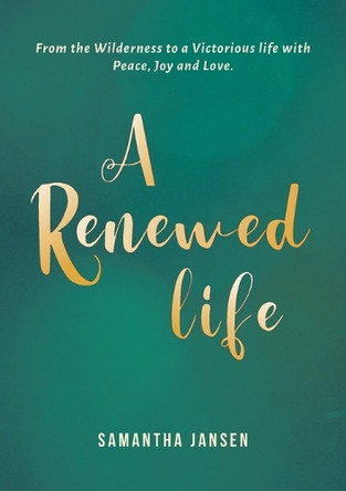 A Renewed Life by Samantha Jansen 9798895464779