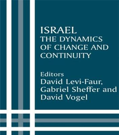 Israel: The Dynamics of Change and Continuity by David Levi-Faur