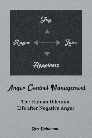 Anger Control Management by Rea Rahaman 9781963718157