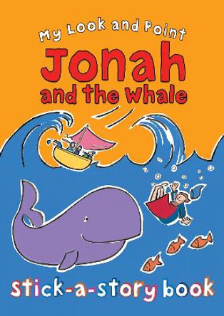 My Look and Point Jonah and the Whale Stick-a-Story Book by Christina Goodings