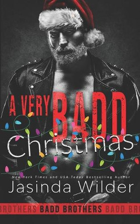 A Very Badd Christmas by Jasinda Wilder 9781964892115