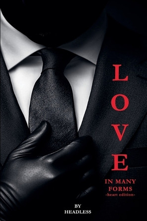 Love: In Many Forms by Headless 9798230481812