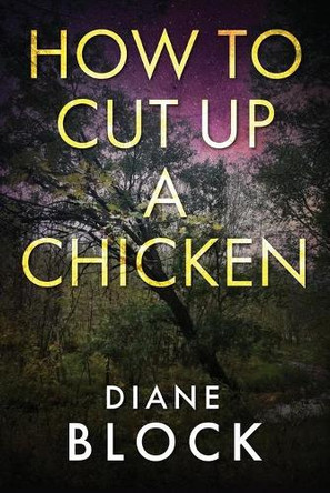 How to Cut up a Chicken by Diane Block 9798985634501