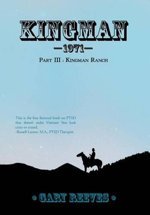 Kingman 1971: Part III : Kingman Ranch by Gary Reeves 9781426995866