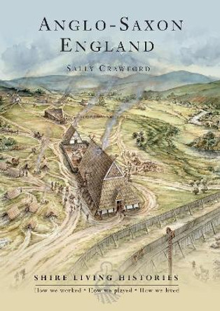 Anglo-Saxon England: 400-790 by Sally Crawford