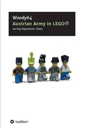 Austrian Army in Lego(r) by Woody64 Minifigcustomsin3d 9783734587542