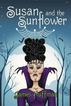 Susan and the Sunflower by James Huffman 9781480811928