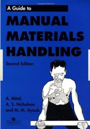 Guide to Manual Materials Handling by Anil Mital