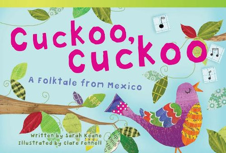 Cuckoo, Cuckoo: A Folktale from Mexico by Sarah Keane 9781433355264