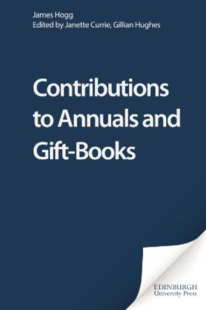 Contributions to Annuals and Gift Books by James Hogg