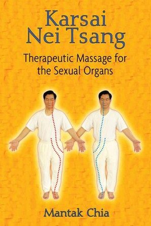 Karsai Nei Tsang: Therapeutic Massage for the Sexual Organs by  9781594771149