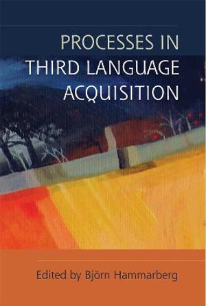 Processes in Third Language Acquisition by Bjorn Hammarberg