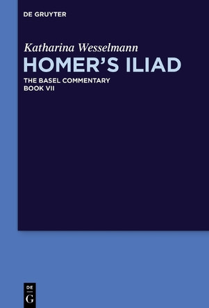 Homer’s Iliad by Katharina Wesselmann 9783110687637