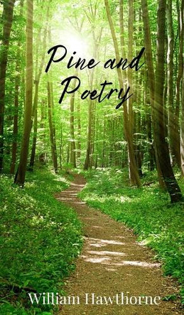 Pine and Poetry by William Hawthorne 9781805672807