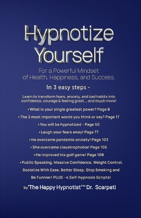 Hypnotize Yourself for a Powerful Mindset of Health, Happiness, and Success by Dr Andrew Scarpati 9781965092378