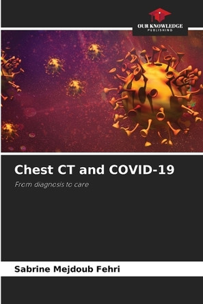 Chest CT and COVID-19 by Sabrine Mejdoub Fehri 9786208537517